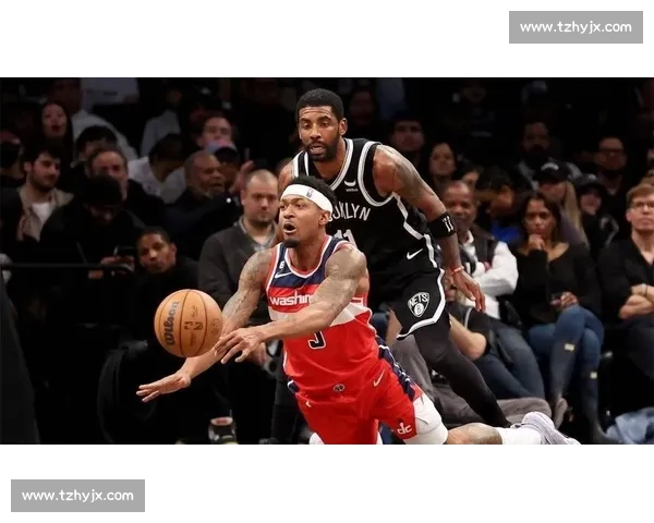 奇才与篮网激战正酣，超级球星对决引爆全场激情